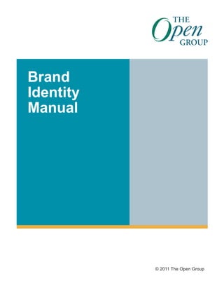 Brand
Identity
Manual
© 2011 The Open Group
 