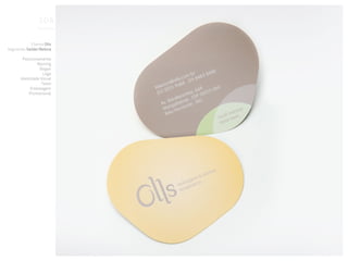 Portfólio


           Cliente Olls
Segmento Saúde/Beleza

       Posicionamento
               Naming
                Slogan
                  Logo
      Identidade Visual
                 Texto
           Embalagem
          Promocional
 