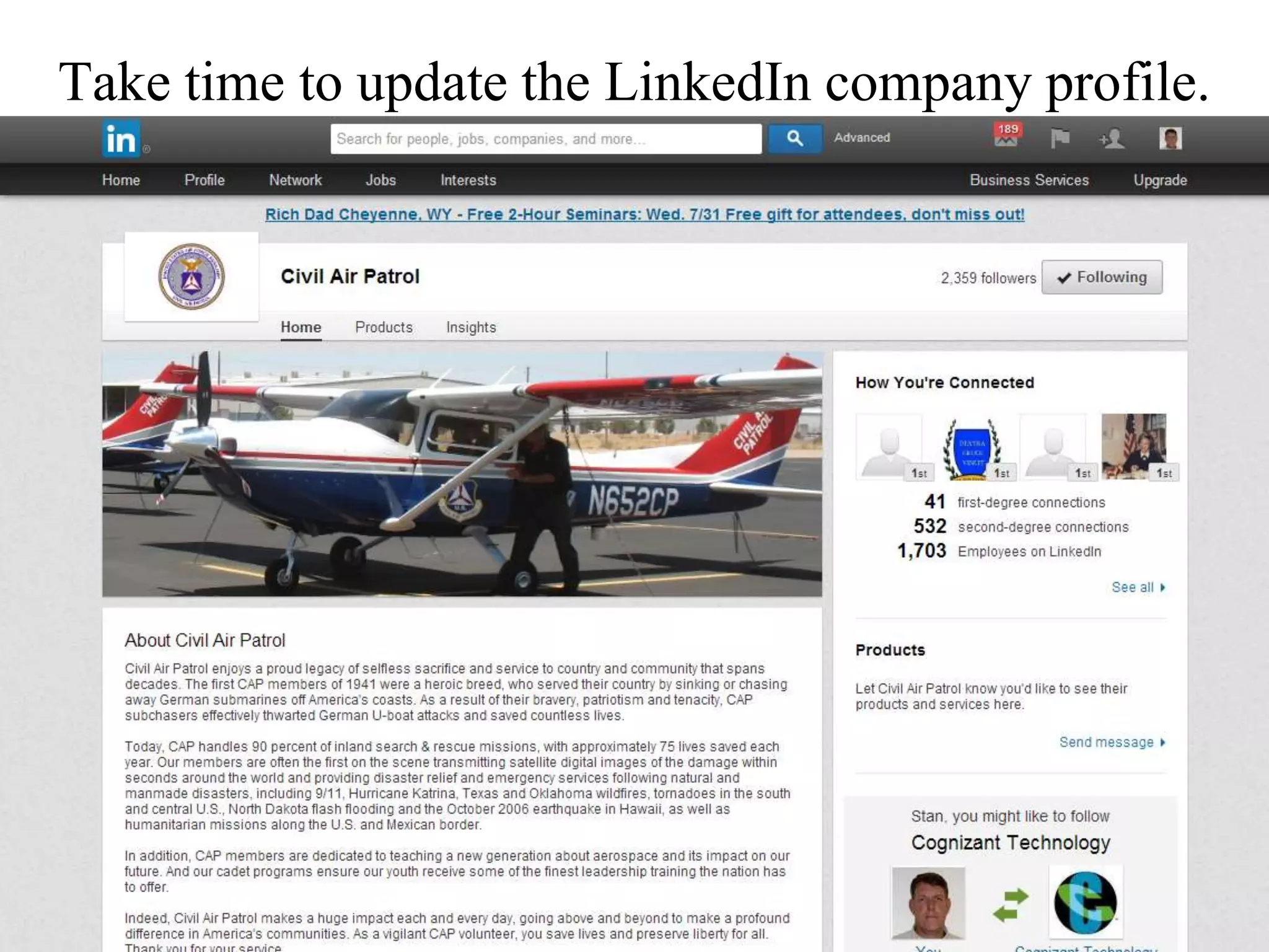 Take time to update the LinkedIn company profile.
 