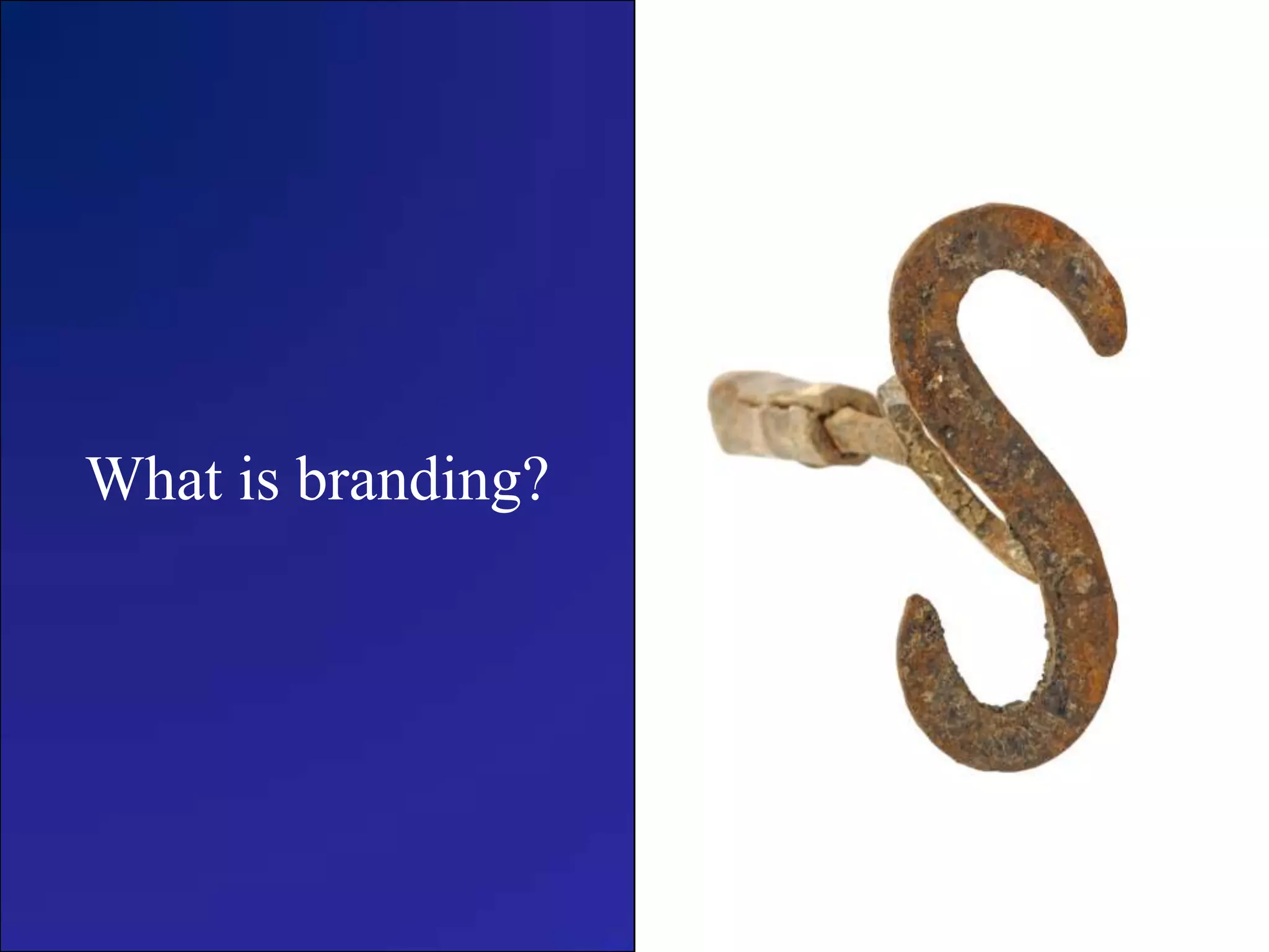 What is branding?
 