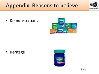 Appendix: Reasons to believe
• Demonstrations

• Heritage

Back

 