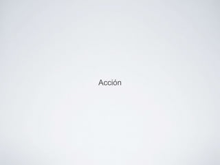 Acción 
 
