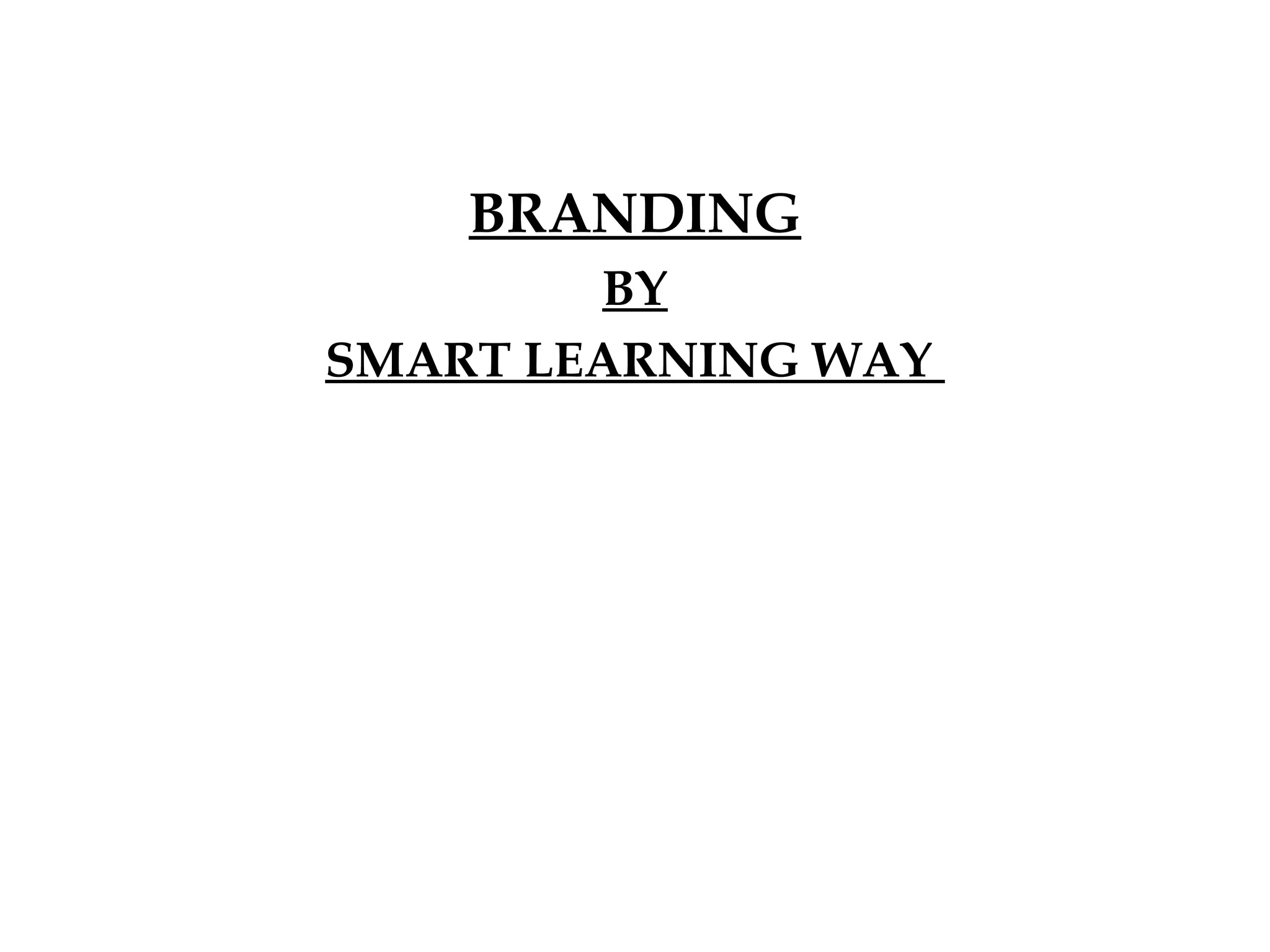 BRANDING
BY
SMART LEARNING WAY