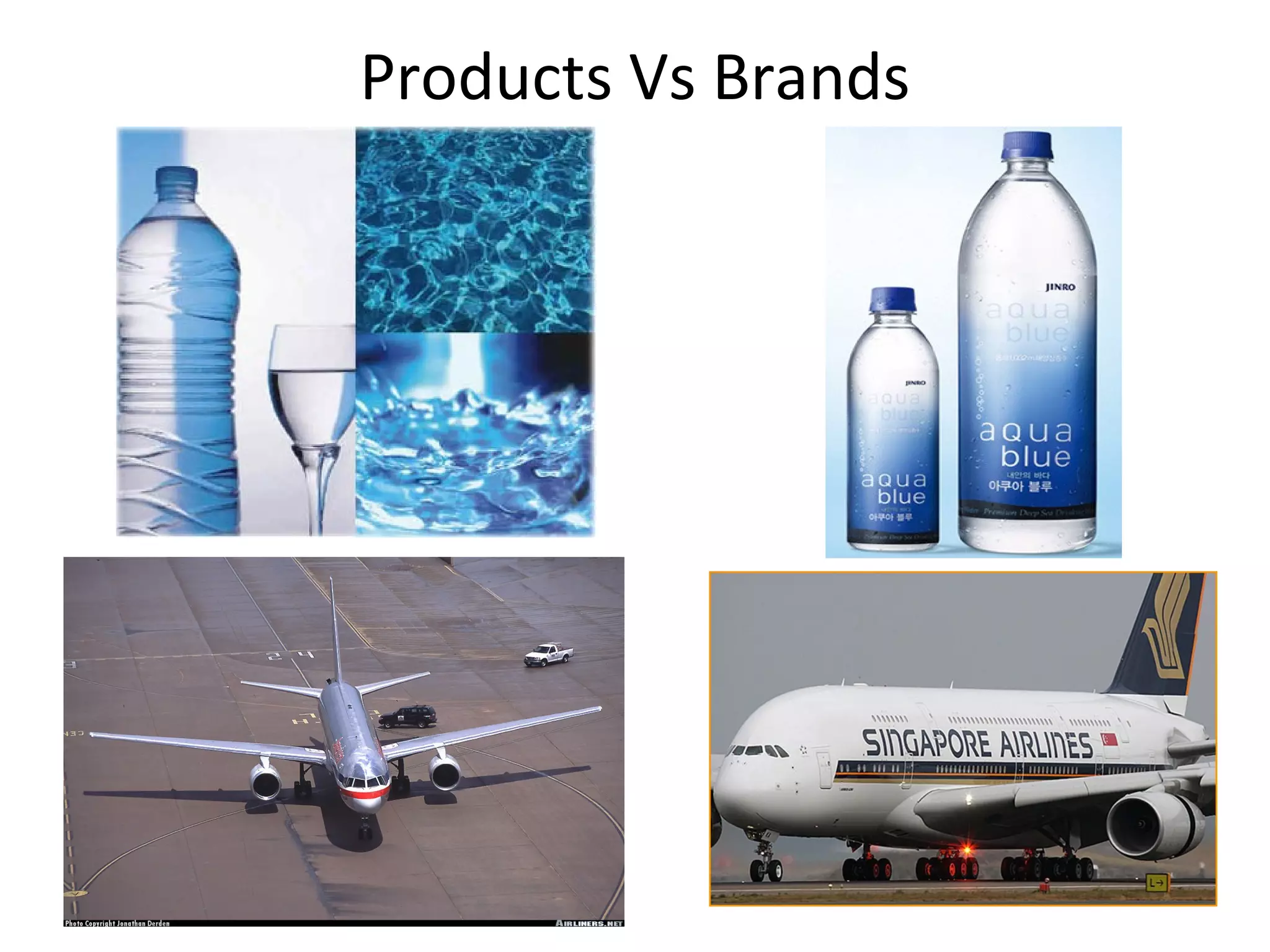 Products Vs Brands
 