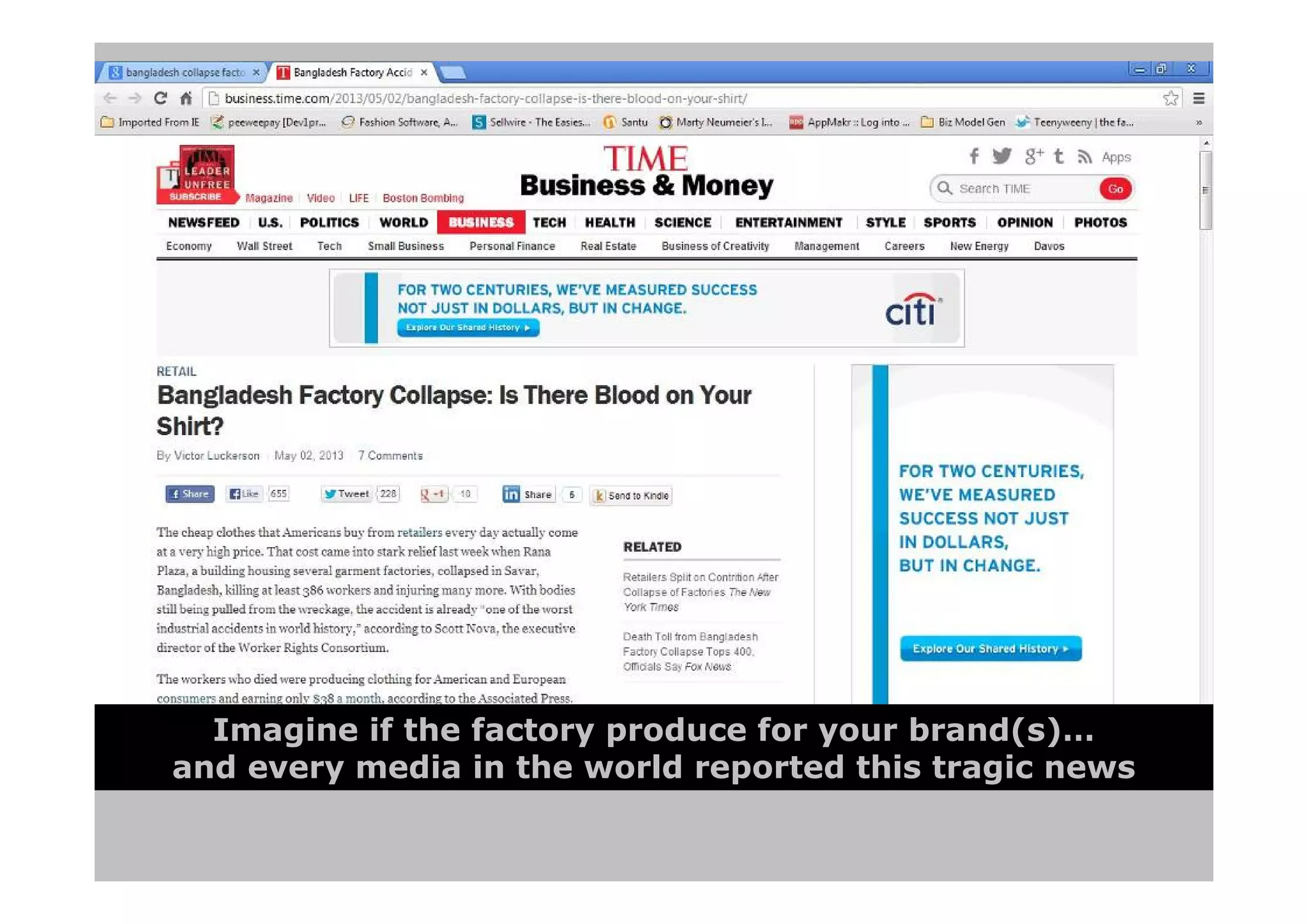 Imagine if the factory produce for your brand(s)…
and every media in the world reported this tragic news
 