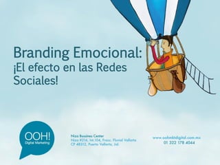 Branding Emocional:
¡El efecto en las Redes
Sociales!
 