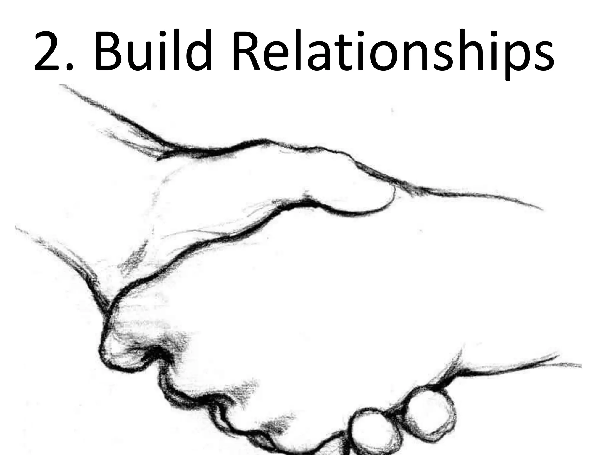 2. Build Relationships
 