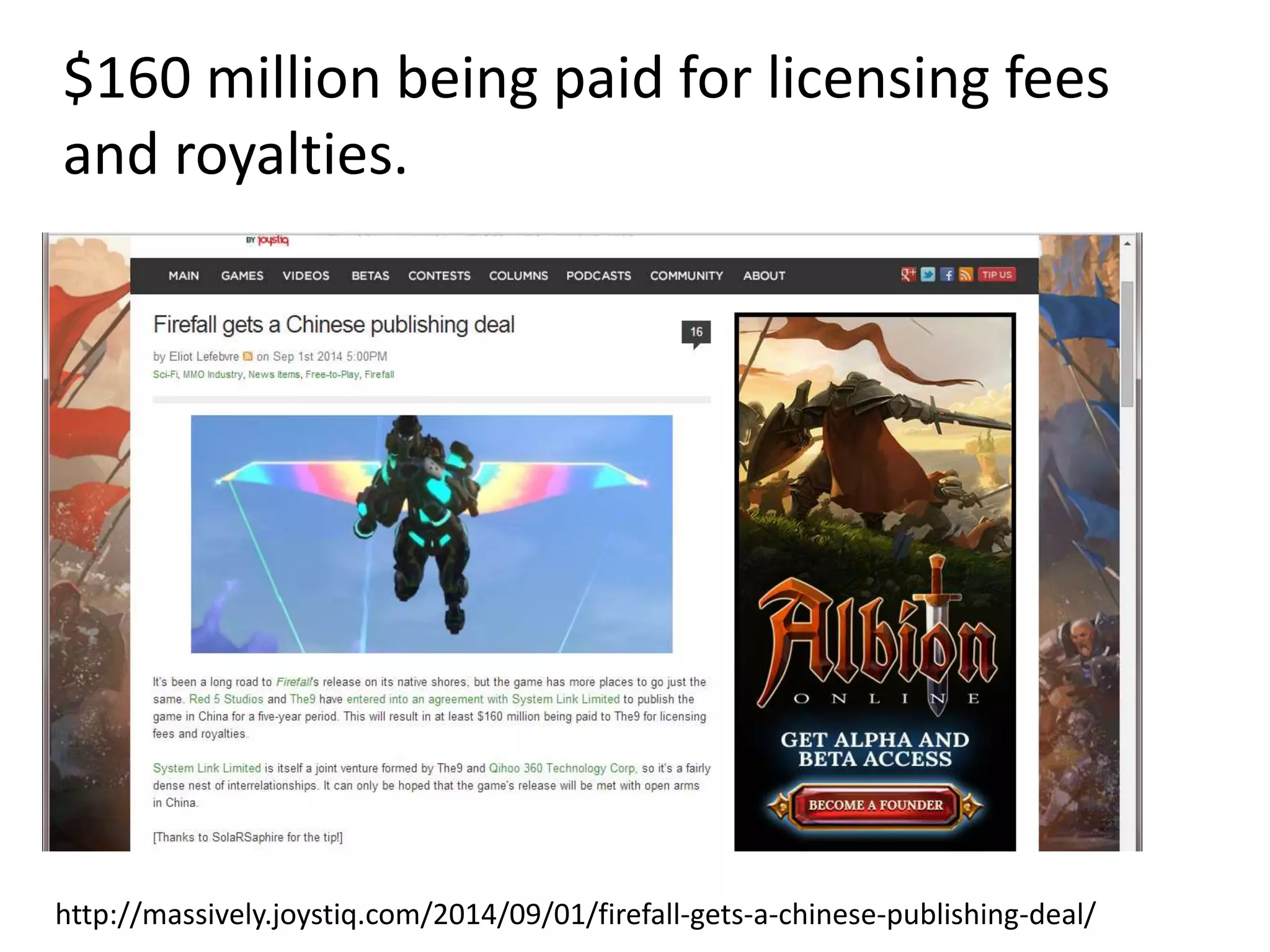 http://massively.joystiq.com/2014/09/01/firefall-gets-a-chinese-publishing-deal/
$160 million being paid for licensing fees
and royalties.
 