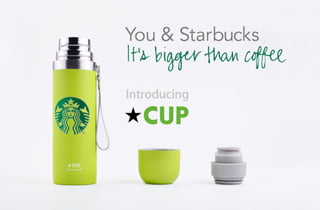 Branding: Starbucks Starcup