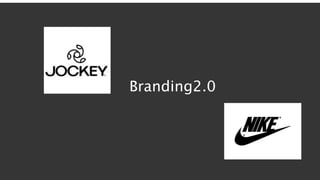 Branding2.0
 