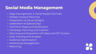 Social Media Management
• Page Management in Social Media Channels
• Weekly Content Planning
• Preparation of Visual Desig...