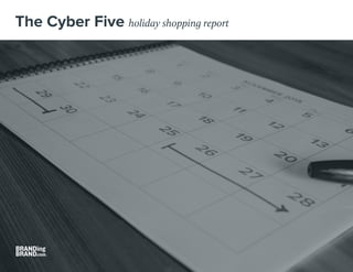 The Cyber Five holiday shopping report
 
