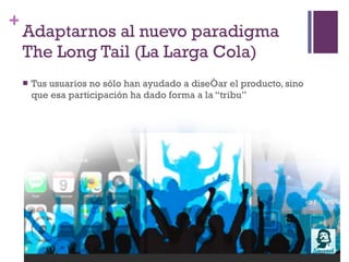 Pero inevitablemente, para que tu marca pueda hablar, es muy probable que tenga que ser a través de una persona en tu organización. Suele arrojar datos de mayor efectividad, credibilidad y coherencia.Estrategia y Conceptos de Comunicación 2.0Las Redes Sociales son nuevas, pero el planteamiento es muy viejo: El ser humano, las personas, necesitamos comunicarnos.
