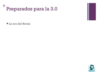 La larga cola (Long Tail)Si es el usuario o tu “tribu” quien diseña y participa en la creación del producto…¿qué vinculación emocional tiene respecto al producto?¿Será crítico?¿Será fiel?¡Será nuestro prescriptor!