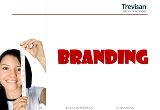 Branding
 