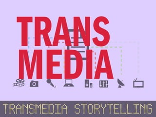 TRANS
MEDIA
 