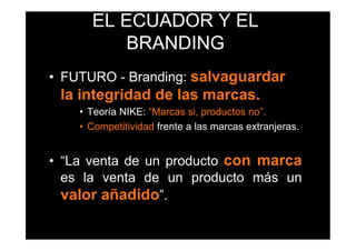 Branding en ecu   construcción de marcas Slide 14