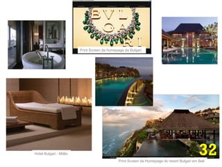 Print Screen da homepage da Bulgari




Hotel Bulgari - Milão                                                             ...