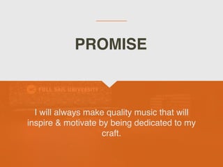 I will always make quality music that will
inspire & motivate by being dedicated to my
craft.
 

PROMISE
 