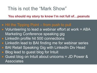 This is not the “Mark Show”
     You should my story to know I’m not full of…peanuts

   Hit the Tipping Point – from pus...