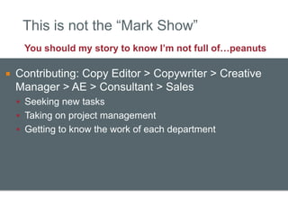 This is not the “Mark Show”
     You should my story to know I’m not full of…peanuts

   Contributing: Copy Editor > Copy...