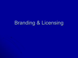 Branding & Licensing 