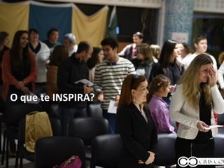 O que te INSPIRA?
 
