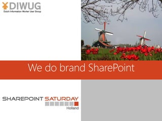 We do brand SharePoint
 
