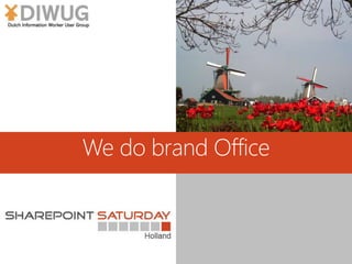 We do brand Office
 