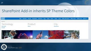 SharePoint Add-in inherits SP Theme Colors
27
 