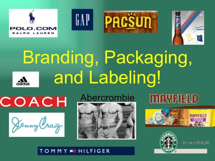 Branding, packaging, and_labeling!