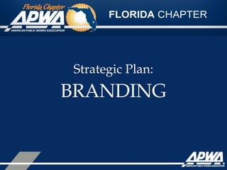 Strategic Plan:
BRANDING
 