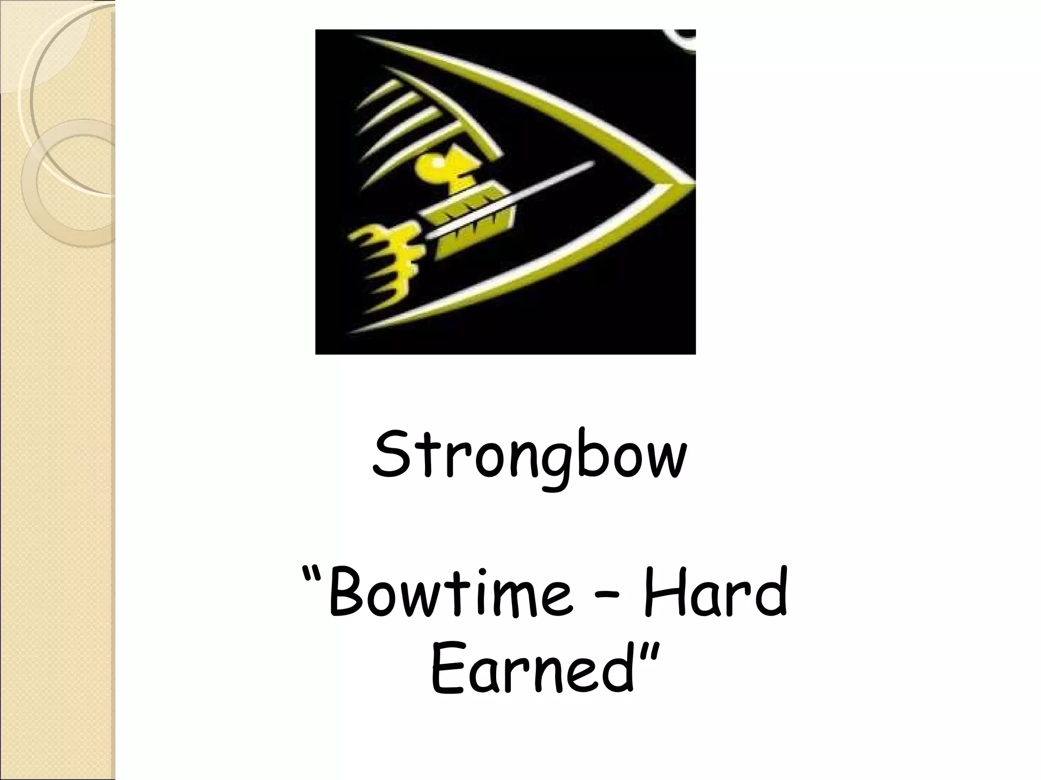 Strongbow “ Bowtime – Hard Earned” 