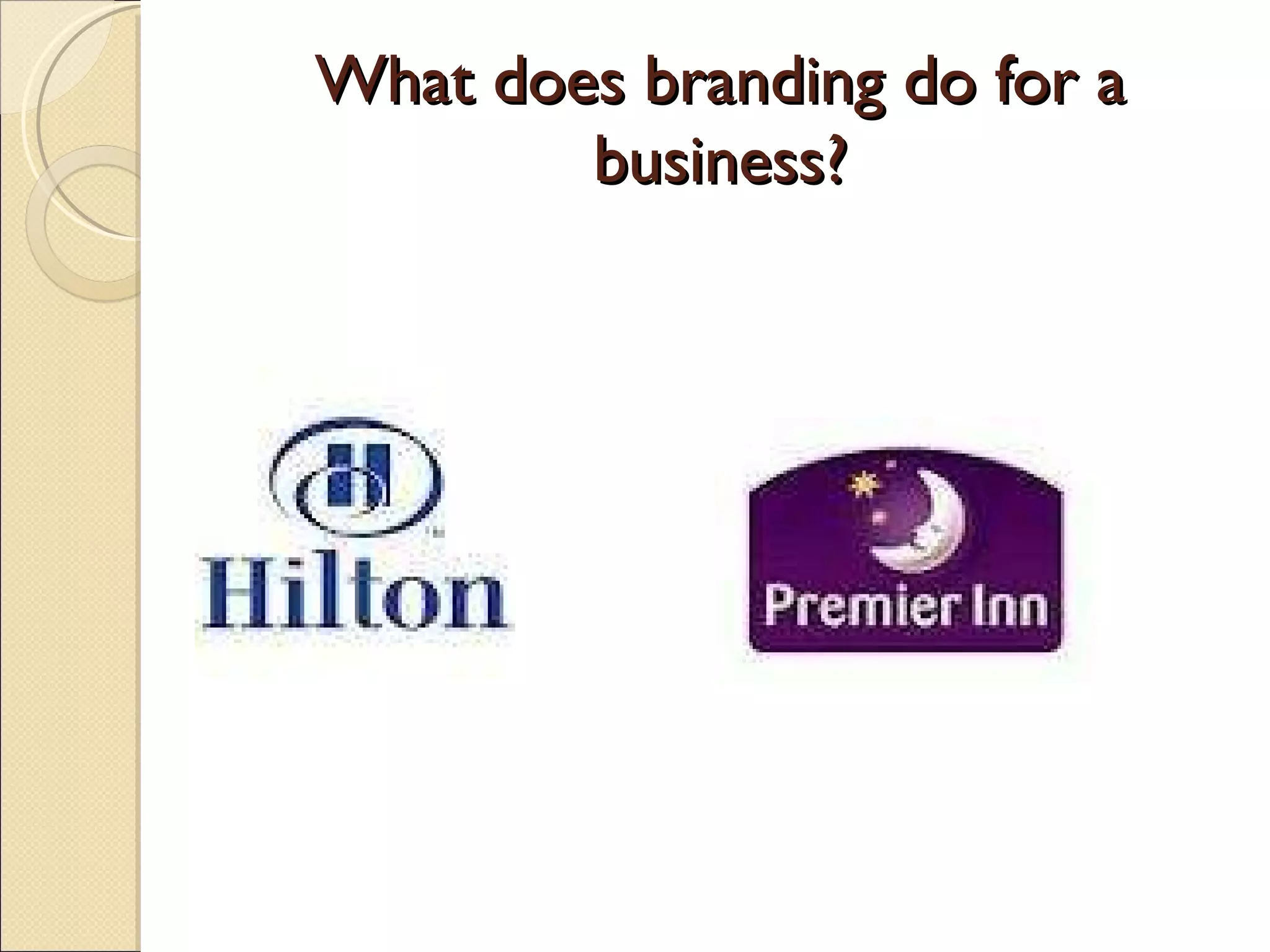 What does branding do for a business? 