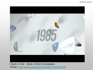 ©BetoLLima




 Rock in Rio - Rock in Rio's Comeback
 Fonte: http://www.youtube.com/watch?v=Qix6yFl7bj8
 