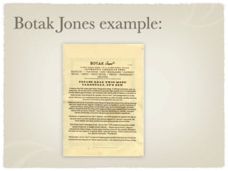 Botak Jones example:
 