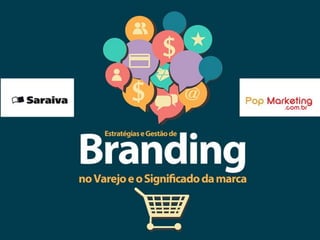 Branding no Varejo e o Significado da Marca