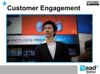 *Customer Engagement
 