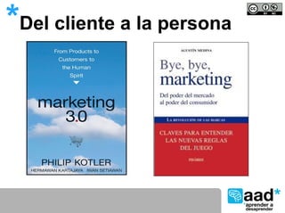 *Del cliente a la persona
 