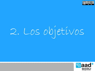 2. Los objetivos
 