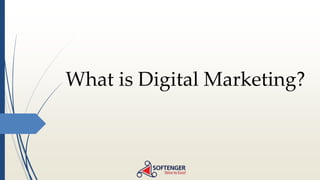 What is Digital Marketing?