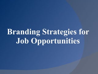 Branding Strategies for Job Opportunities 