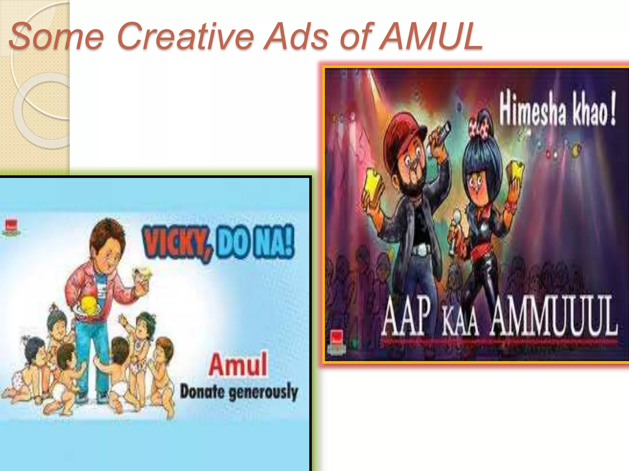 Some Creative Ads of AMUL 
 