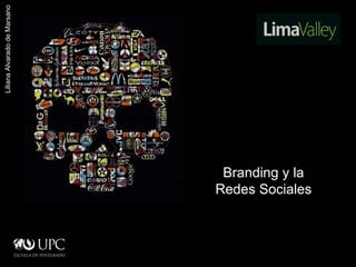 Liliana Alvarado de Marsano Branding y la Redes Sociales 