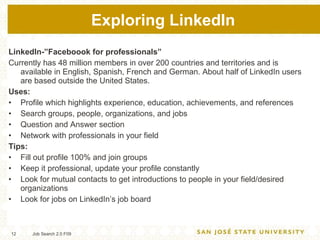 Exploring LinkedIn  <ul><li>LinkedIn-”Faceboook for professionals”  </li></ul><ul><li>Currently has 48 million members in ...