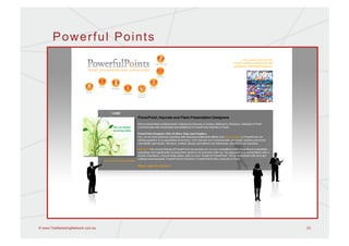 Powerful Points




© www.TheMarketingNetwork.com.au   23
 