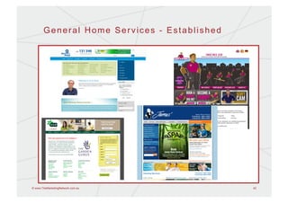 General Home Services - Established




© www.TheMarketingNetwork.com.au             42
 