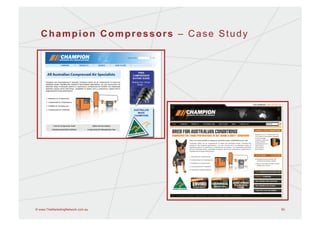 Champion Compressors – Case Study




© www.TheMarketingNetwork.com.au       50
 