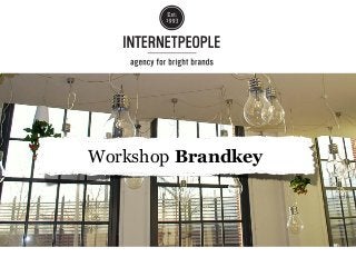 Workshop Brandkey
 