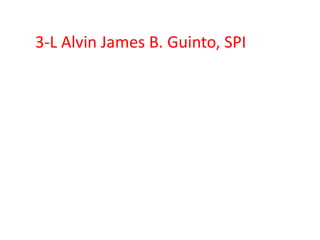 3-L Alvin James B. Guinto, SPI
 